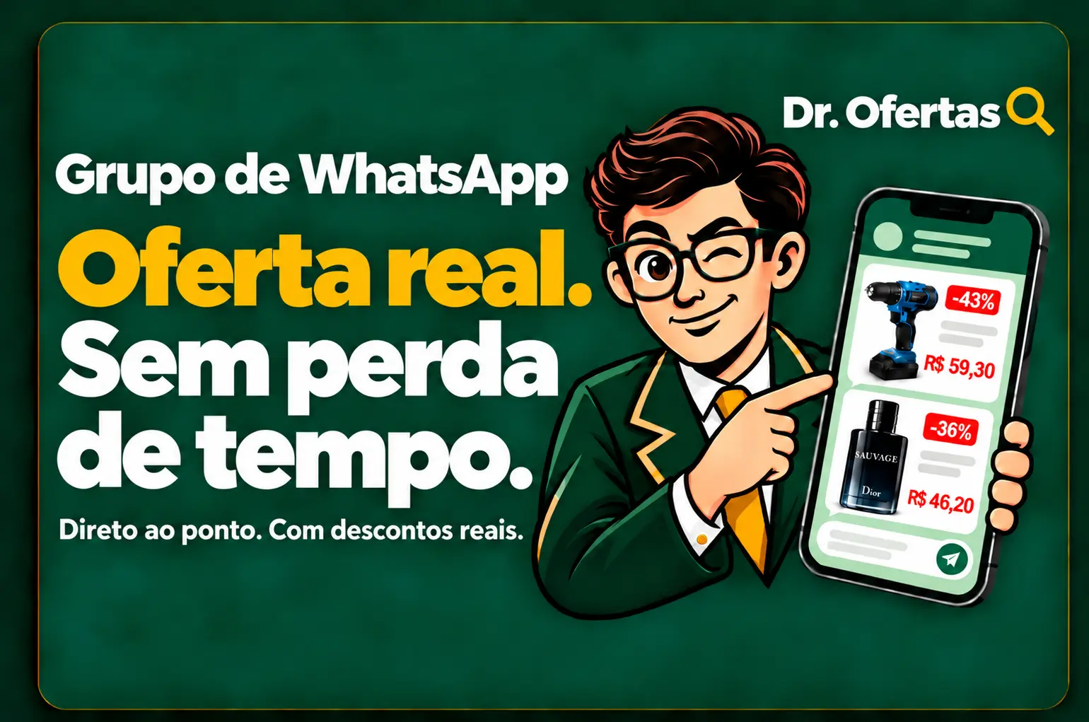 Dr. Ofertas ao lado de um celular. Oferta real, sem perda de tempo.